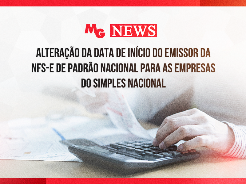 ALTERAÇÃO DA DATA DE INÍCIO DO EMISSOR DA NFS-e DE PADRÃO NACIONAL PARA AS EMPRESAS DO SIMPLES NACIONAL